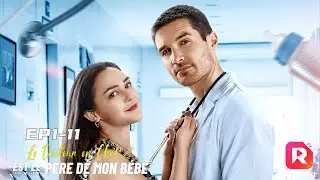 🥼[Doubl&eacute; FR] Le Docteur en Chef est le P&egrave;re de mon B&eacute;b&eacute;.[EP1-11] | ReelShort