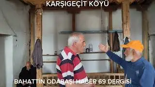 KARŞIGEÇİT KÖYÜN DE DEDEDEN GELENKÜLTÜRÜNÜ DEVAM ETTİRMEYE ÇALIŞAN BİR AİLE