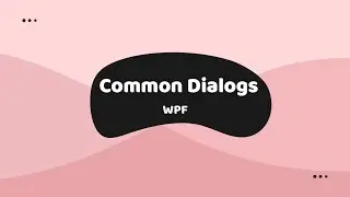 WPF - Common Dialogs