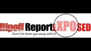 RipOff Report Exposed   - Part 1 - Big Business to Destroy You!