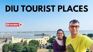 Diu Tourist Places | Diu Weekend Tour Plan | Diu and Daman | Diu Tour Guide | #diu