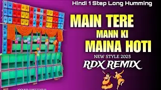Main Tere Maan Ki Maina Hoti || Hindi 1 Step Long Humming #RDX_Competition