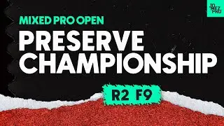 2023 Preserve Championship | MPO R2F9 | Wysocki, Conrad, Taylor, Gurthie | Jomez Disc Golf
