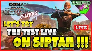 Conan Exiles Chapter 2 Test Live on Siptah - Let's poke around!