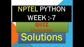 NPTEL python assignment solution week 7 || NPTEL quiz assignment week 7