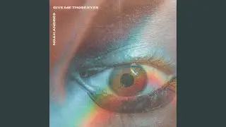 give me those eyes
