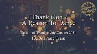 I Thank God / A Reason To Dance Medley || PARC Praise Team