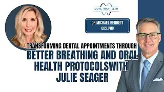 Transforming Dental Appointments Through Better Breathing and Oral Health Protocols.