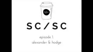 Strong Coffee & Strong Conversation: E1 - Alexander & Hodge