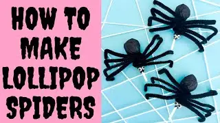 How to Make Lollipop Spiders
