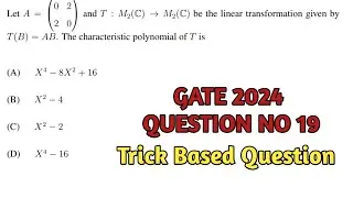 GATE 2024 Q No 19 | | Trick to Solve Characteristic Polynomial Problem of a linear transformation.