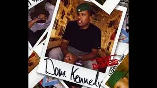 Dreams Don't Come True Dom Kennedy