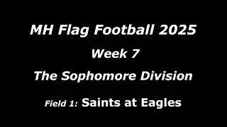 MHFF 2025 - Week 7 - The Sophomore Division - Field 1