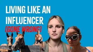 LIVING LIKE AN INFLUENCER (GONE WRONG)
