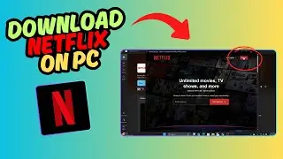 How to Download Netflix on PC/Laptop Fast!