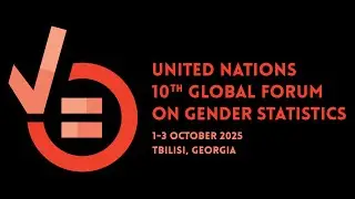 10th Global Forum on Gender Statistics - Geostat Chief Statistician