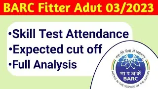 BARC Fitter Final cut off 2024 || BARC Fitter skill Test Attendance || BARC Final Expected cut off