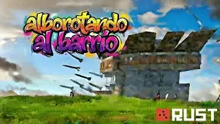 Como NO Defender Un Raideo. Alborotando Al Barrio en Rust.