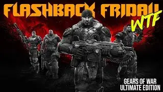 GEARS OF WAR Ultimate Edition | Gears of War Gnasher Moments #FlashbackFriday