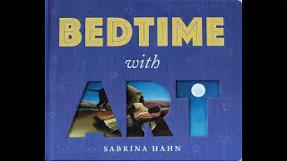 🎨 Bedtime with Art | Art Fun for Kids 🌙✨ | Read Aloud & Creativity!