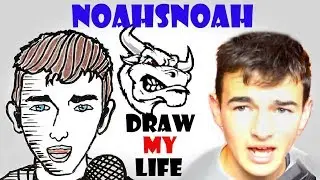 Draw My Life : NoahsNoah