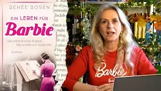 Ein Leben f&uuml;r Barbie: Sie erfand eine Puppe. Sie wurde zur Legende. Romanbiografie von Ren&eacute;e Rosen