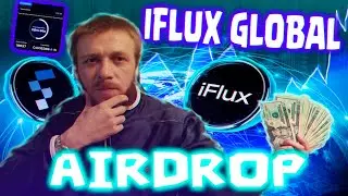 iFlux Global AIRDROP без вложений 🔥НОВЫЙ DePIN Как ЗАРАБОТАТЬ?