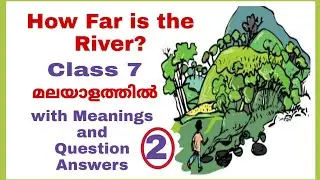 Class 7, How Far is the River?|Explanation with Question Answers |Part 2|