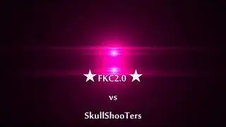 Operation7 - ★FKC 2.0 ★ vs SkullShooters