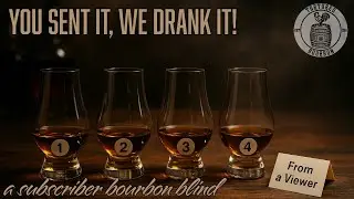 Viewer BLIND BOURBON TASTING &ndash; Can We Guess the Bourbon Tyler HATES?!