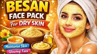 Besan Face Pack Lagao Aur Glow Dekho | No Chemical Facial! | Besan face pack for glowing skin !