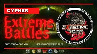 CYPHER // EXTREME BATTLES // 07-02-26