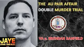 DAY 1- Opening Statements LIVE! Au PAIR AFFAIR DOUBLE MURDER TRIAL! VA v. BRENDAN BANFIELD!