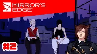 Never stop running in this revolutionary parkour game MIRROR'S EDGE part 2