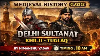 Delhi Sultanate | Khilji &ndash; Tughlaq Dynasty | Class 12 | NCERT Medieval History | All Exams | ias pcs