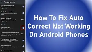 How To Fix Auto Correct Not Working On Android Phones