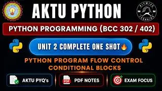 Python Programming Unit 2 One Shot | BCC 302 / 402 | Complete One Shot 2026 | AKTU