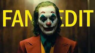 Joker - Fan Edit