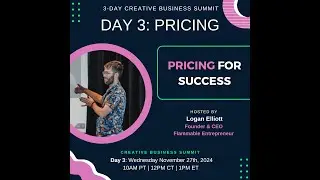 Creative Business Summit - Day 3: Pricing!