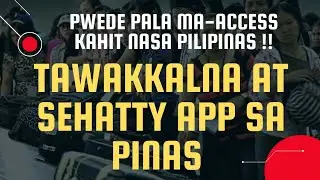 GAWIN MO ETO PARA MABUKSAN ANG IYONG TAWAKKALNA AT SEHATTY APP KAHIT NASA PILIPINAS KA