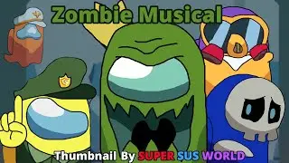 Among us Mashup: Zombie Musical (Credits in description)