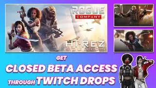 How to get Rogue Company Closed Beta Key through Twitch Drop