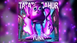 TaTaTa SAHUR FUNK (Super Slowed)