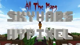 ALL SKYWARS MAPS | HYPIXEL SKYWARS