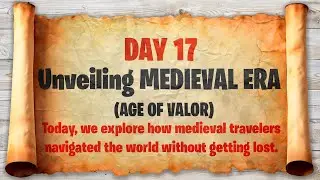 DAY 17 &mdash; How Medieval Travelers Never Got Lost Without Modern Maps