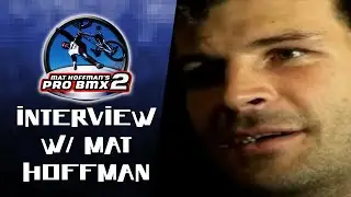 Mat Hoffman Pro BMX 2 (2002) - Interview With Mat Hoffman