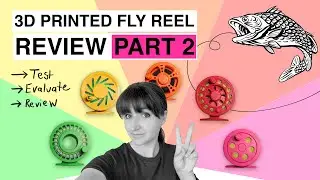 Catching Fish with Five 3D Printed Fly Fishing Reels I found on Thingiverse
