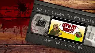 Let's Do This!!! (12/24/2009) | Spill Lives On