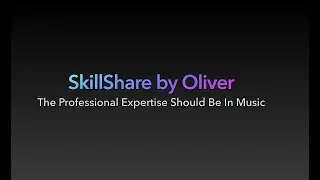 The Professional Expertise should be in Music (about Music Business) - SkillShare By Oliver