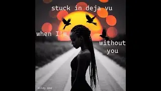 stuck in deja vu when I'm without you by Wiley Gee #musicvideo  #chillmusic #piano #sax
